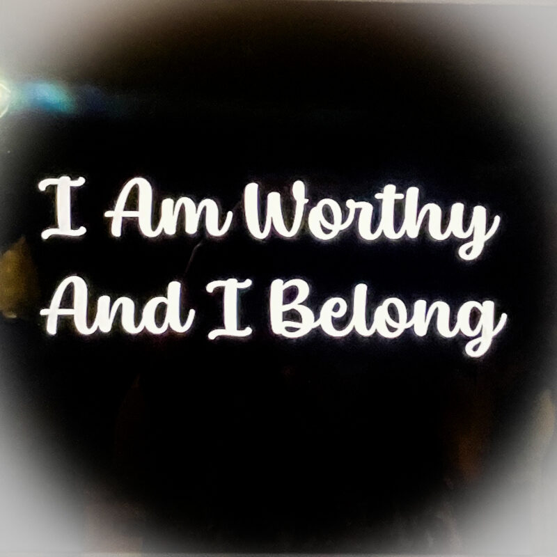 I am worthy
